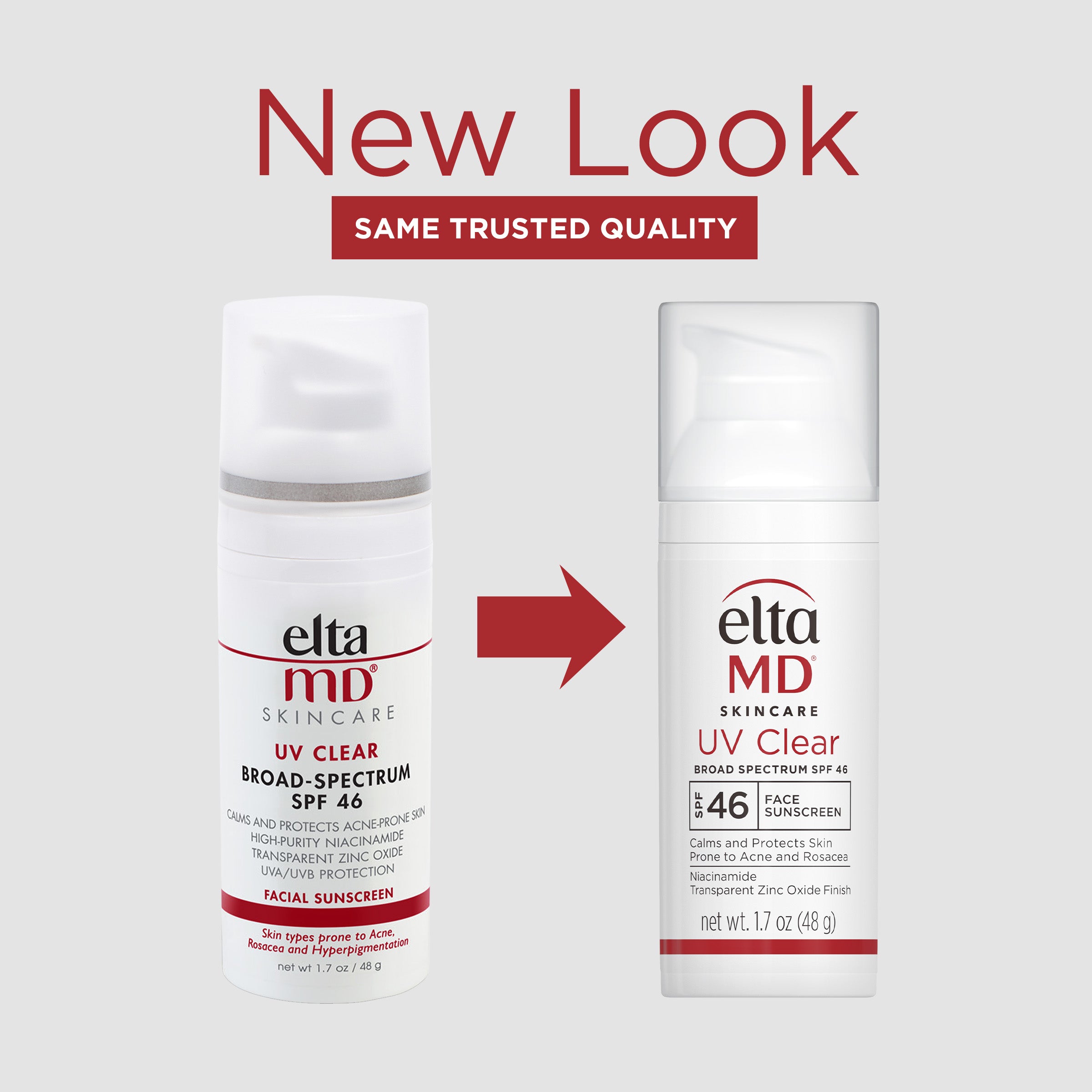New Look. Same Trusted Quality. EltaMD UV Clear Broad-Spectrum SPF 46